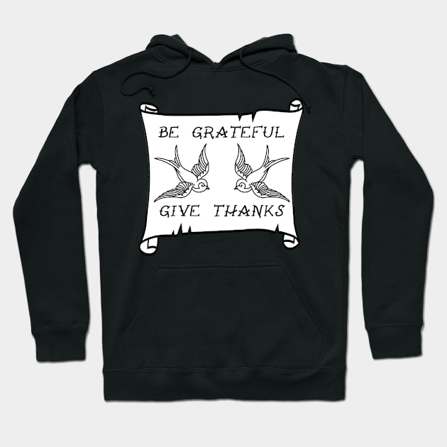 Be Grateful And Give Thanks Hoodie by Barnabas